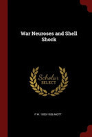 WAR NEUROSES AND SHELL SHOCK