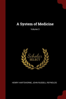 A System of Medicine; Volume 3