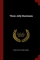 THREE JOLLY HUNTSMEN