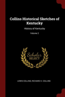 COLLINS HISTORICAL SKETCHES OF KENTUCKY: