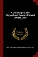 A GENEALOGICAL AND BIOGRAPHICAL RECORD O