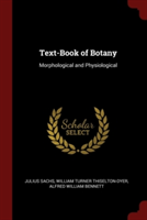 TEXT-BOOK OF BOTANY: MORPHOLOGICAL AND P