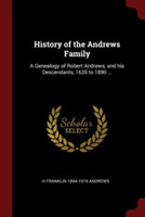 HISTORY OF THE ANDREWS FAMILY: A GENEALO
