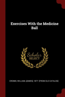 EXERCISES WITH THE MEDICINE BALL