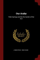 OUR ARABY: PALM SPRINGS AND THE THE GARD