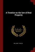 A TREATISE ON THE LAW OF REAL PROPERTY