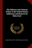 THE MILITARY AND COLONIAL POLICY OF THE