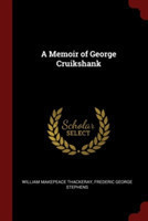A MEMOIR OF GEORGE CRUIKSHANK