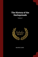 THE HISTORY OF THE HARLEQUINADE; VOLUME