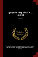 Lydgate's Troy Book. A.D. 1412-20; Volume 1