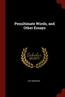 PENULTIMATE WORDS, AND OTHER ESSAYS