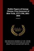PUBLIC PAPERS OF GEORGE CLINTON, FIRST G