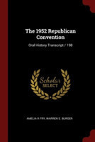 THE 1952 REPUBLICAN CONVENTION: ORAL HIS