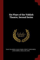 SIX PLAYS OF THE YIDDISH THEATRE, SECOND