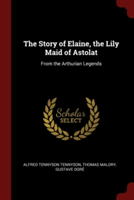 Story of Elaine, the Lily Maid of Astolat