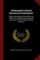SUBMERGED CULTURAL RESOURCES ASSESSMENT: