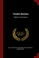 TENDER BUTTONS: OBJECTS, FOOD, ROOMS