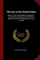 THE WAR IN THE UNITED STATES: REPORT TO