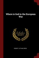 WHERE IS GOD IN THE EUROPEAN WAR
