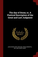 THE DAY OF DOOM; OR, A POETICAL DESCRIPT