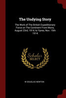 THE UNDYING STORY: THE WORK OF THE BRITI