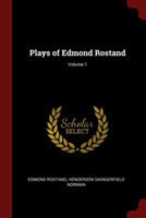 PLAYS OF EDMOND ROSTAND; VOLUME 1