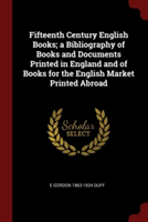 FIFTEENTH CENTURY ENGLISH BOOKS; A BIBLI