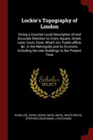 LOCKIE'S TOPOGRAPHY OF LONDON: GIVING A