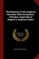 THE RELATIONS OF THE ANGLICAN CHURCHES W