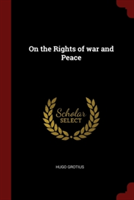 ON THE RIGHTS OF WAR AND PEACE