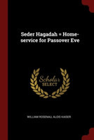 SEDER HAGADAH   HOME-SERVICE FOR PASSOVE