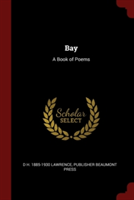 BAY: A BOOK OF POEMS