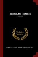 Tacitus, the Histories; Volume 1