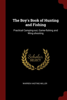 THE BOY'S BOOK OF HUNTING AND FISHING: P