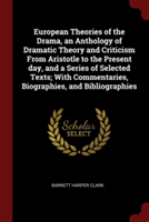 EUROPEAN THEORIES OF THE DRAMA, AN ANTHO