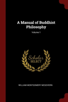 A MANUAL OF BUDDHIST PHILOSOPHY; VOLUME