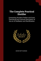 THE COMPLETE PRACTICAL DISTILLER: COMPRI