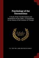 PSYCHOLOGY OF THE UNCONSCIOUS: A STUDY O