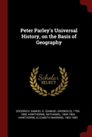 Peter Parley's Universal History, on the Basis of Geography