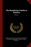 THE HUMPHREYS FAMILY IN AMERICA; VOLUME