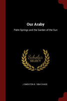 OUR ARABY: PALM SPRINGS AND THE GARDEN O