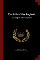 THE HALLS OF NEW ENGLAND: . GENEALOGICAL