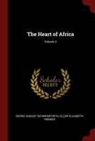 THE HEART OF AFRICA; VOLUME 2