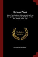 SERMON PLANS: BEING FOUR OUTLINES OF SER