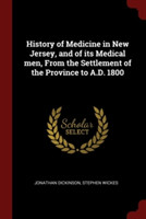 HISTORY OF MEDICINE IN NEW JERSEY, AND O