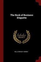 THE BOOK OF BUSINESS ETIQUETTE