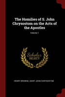 THE HOMILIES OF S. JOHN CHRYSOSTOM ON TH