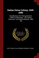 ITALIAN SWISS COLONY, 1949-1989: RECOLLE