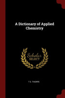 A DICTIONARY OF APPLIED CHEMISTRY