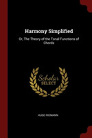 HARMONY SIMPLIFIED: OR, THE THEORY OF TH
